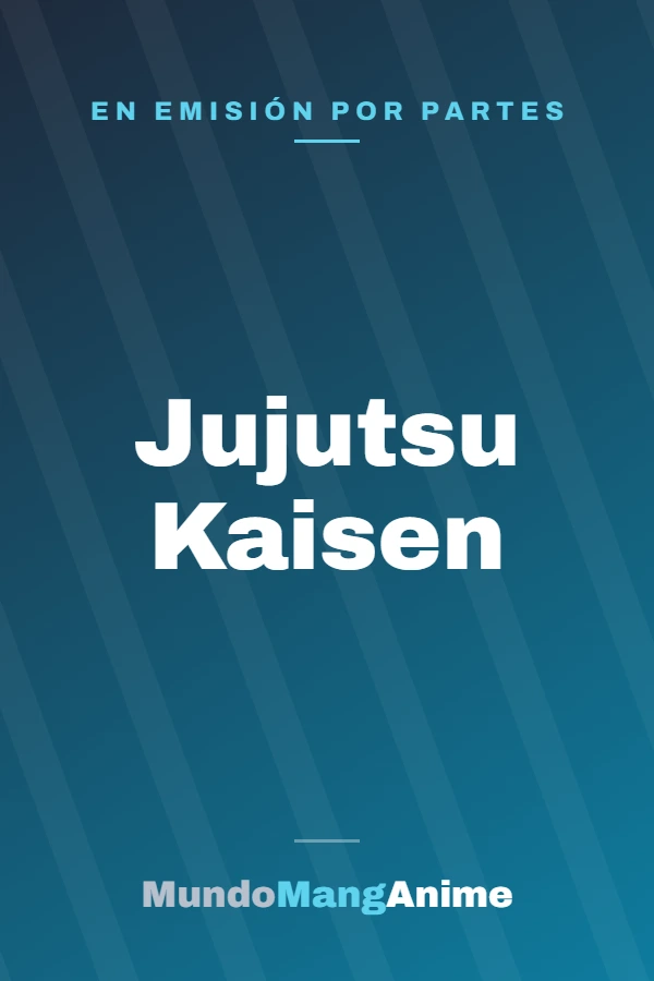 Jujutsu Kaisen: guía completa para ver el anime y leer el manga en orden